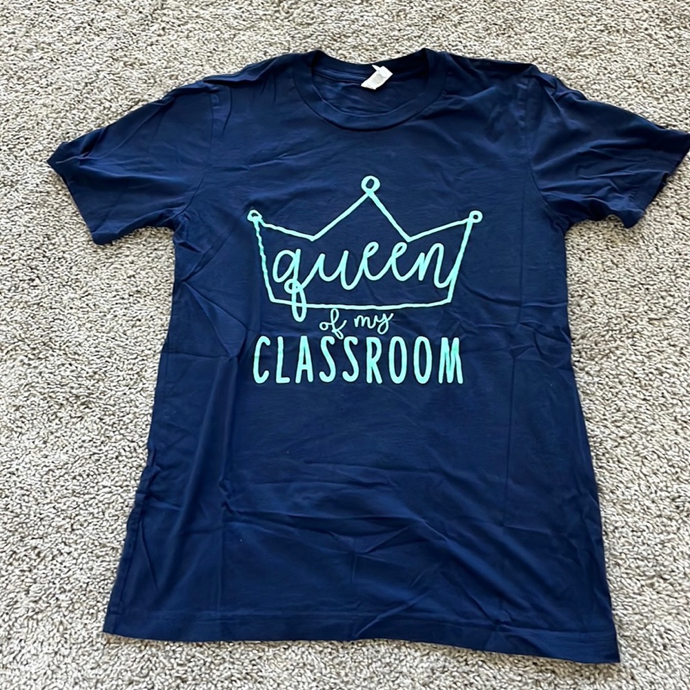 Teacher T-shirt! Blue ‘queen of my classroom’ t-shirt
